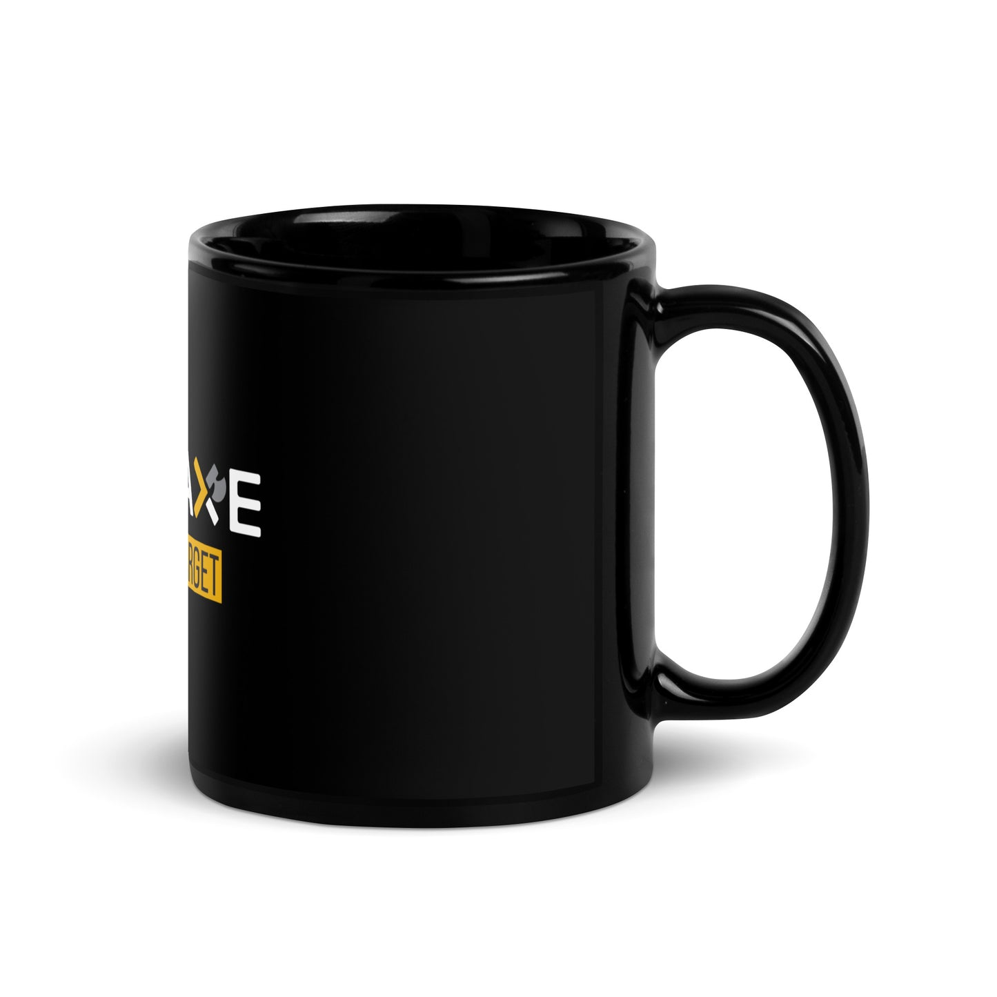 Be the Axe Not the Target Mug